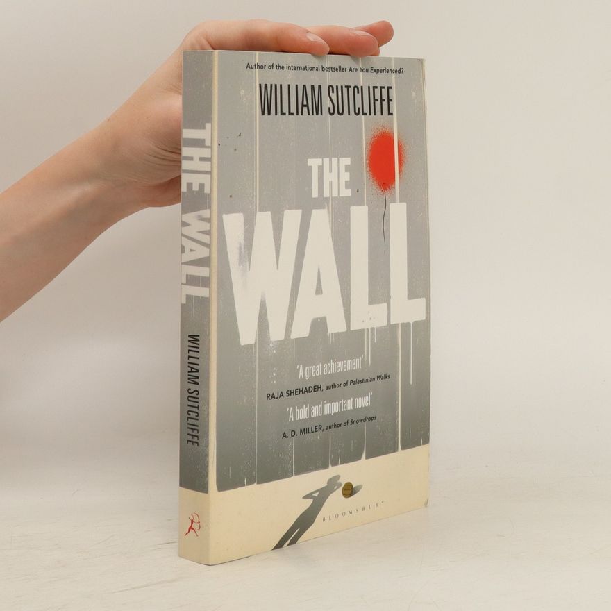William Sutcliffe The Wall