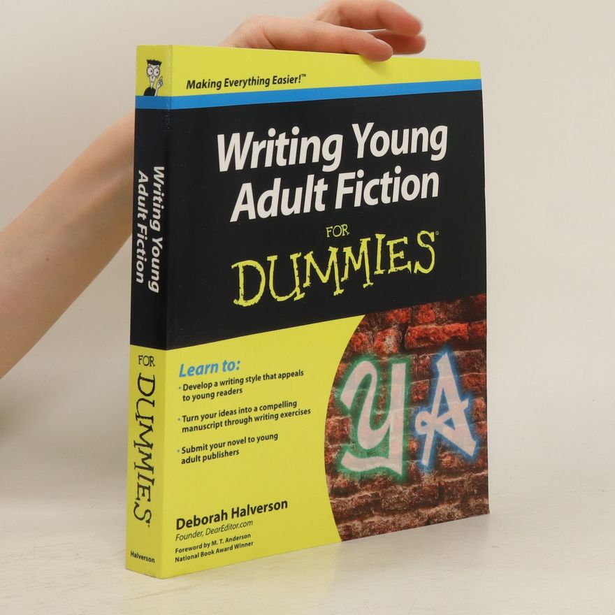 Deborah Halverson Writing Young Adult Fiction For Dummies