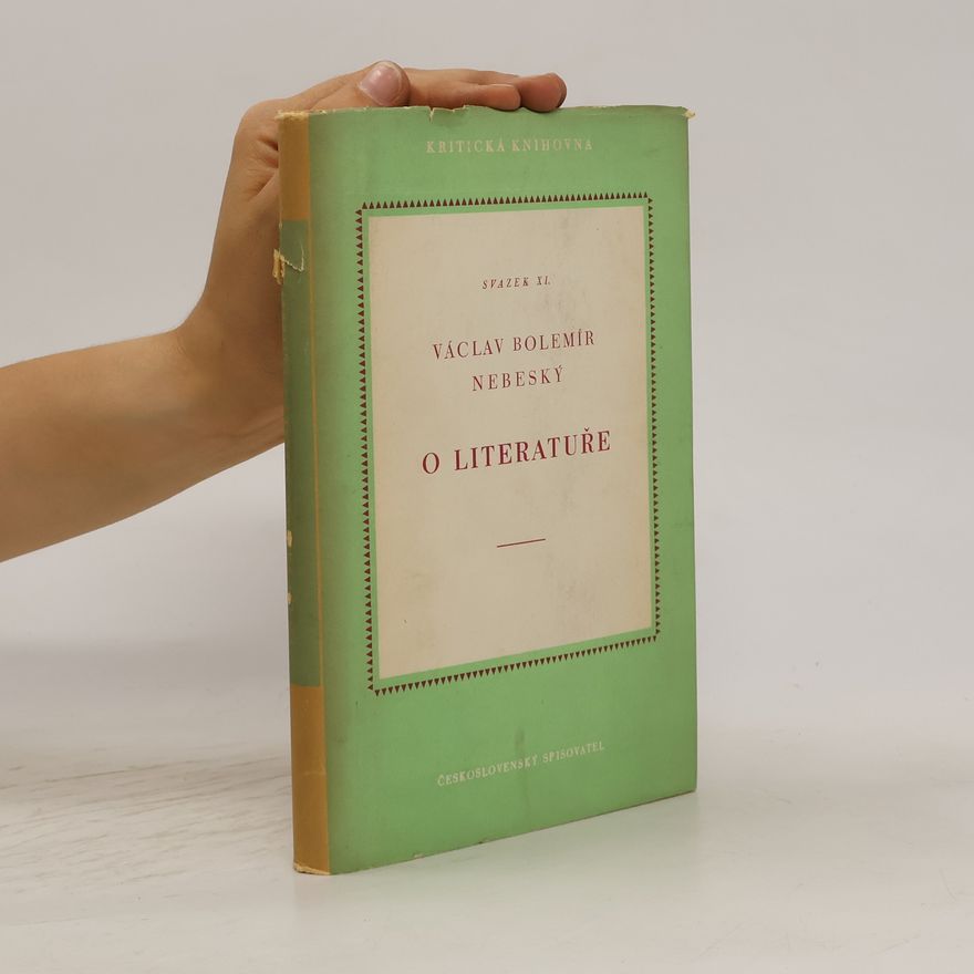 Václav Bolemír Nebeský O literatuře