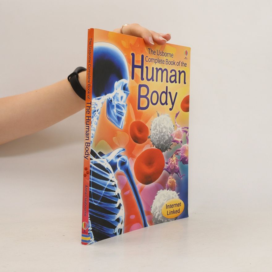 Anna Claybourne Complete Book of the Human Body