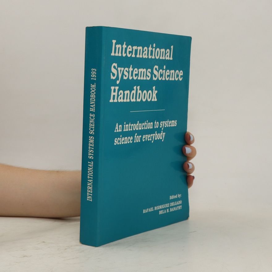 Bela H Banathy International systems science handbook