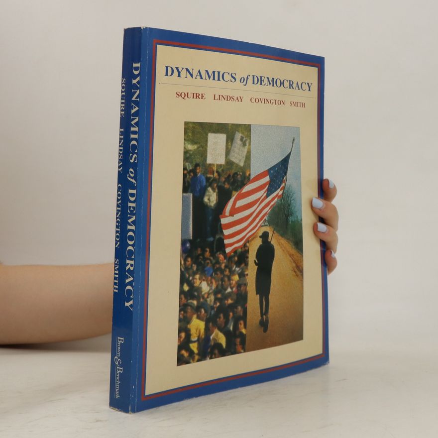 Peverill Squire Dynamics of Democracy