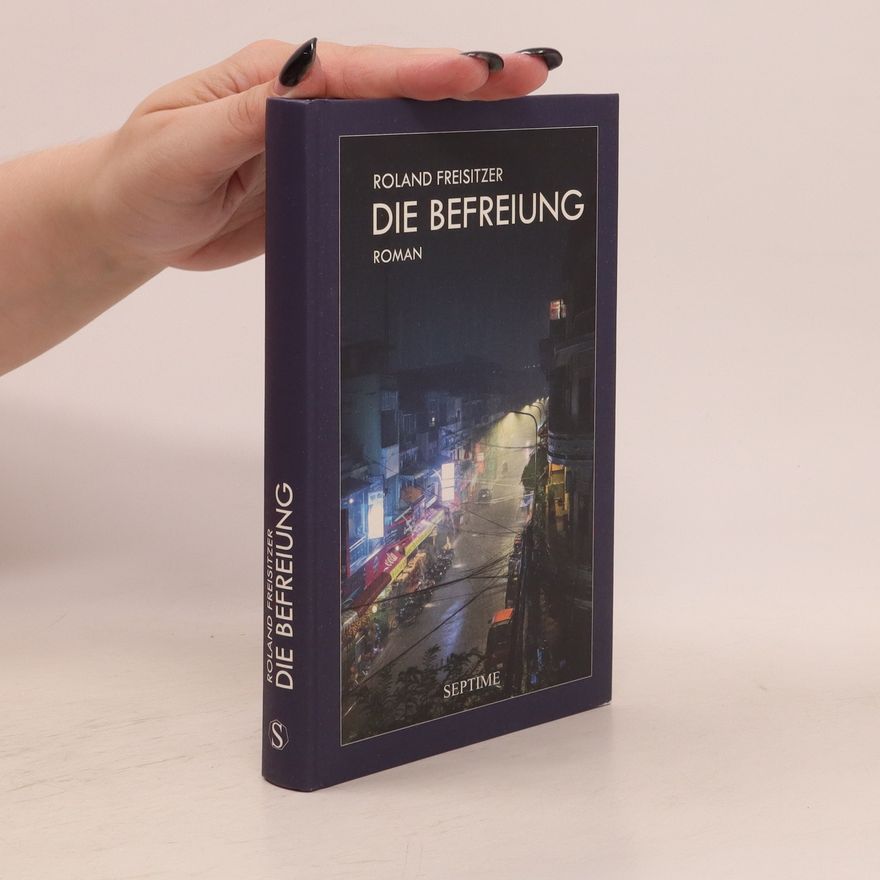 Roland Freisitzer Die Befreiung