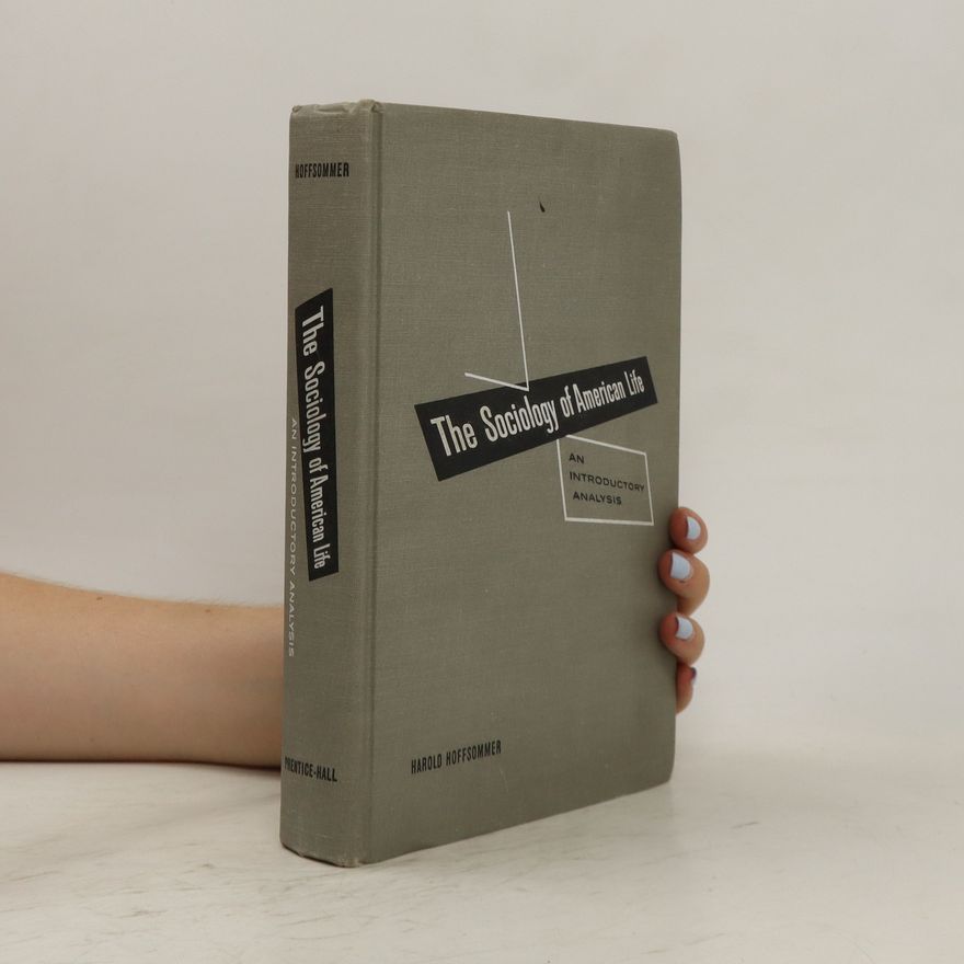 Harold Hoffsommer The sociology of American life. An introductory analysis