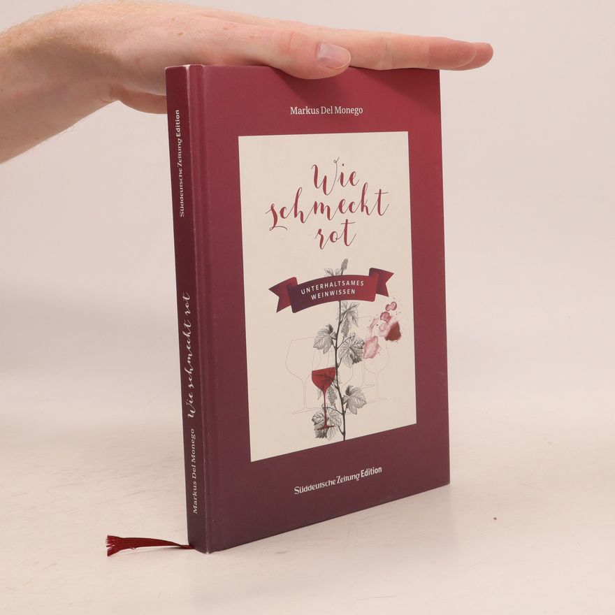 Markus Del Monego Wie schmeckt rot