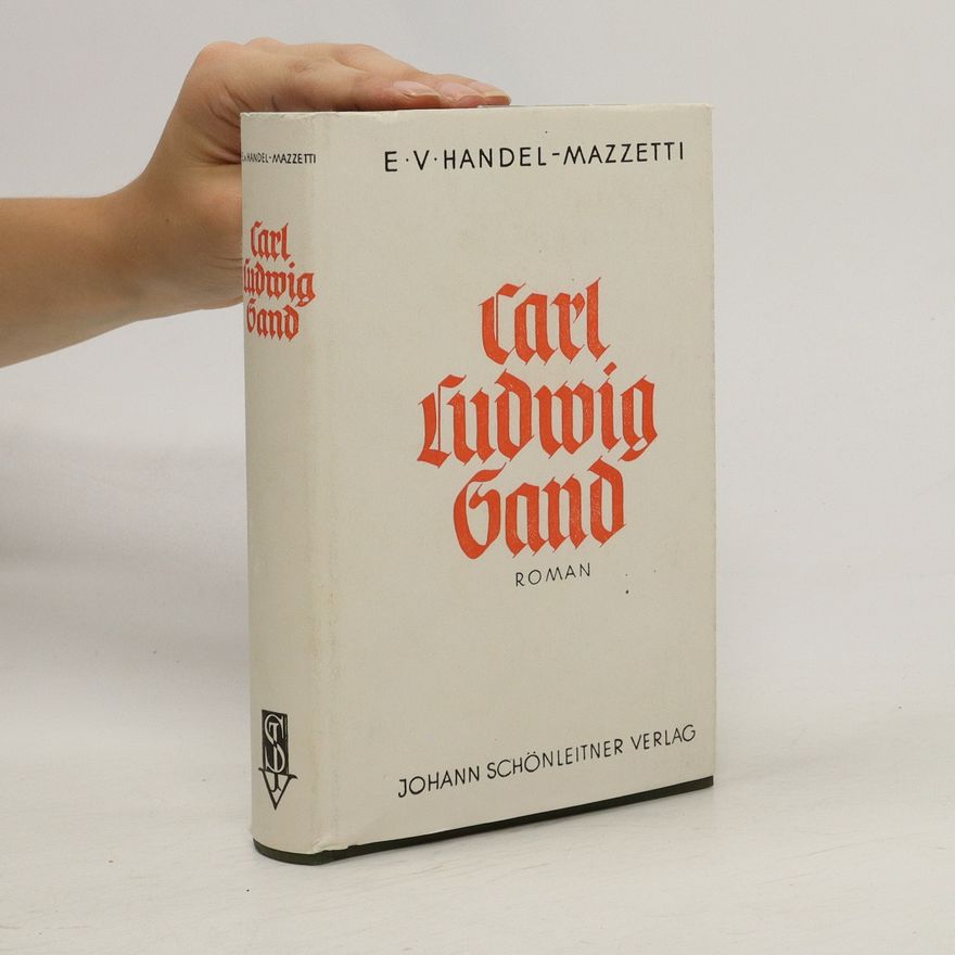 Enrica von Handel-Mazzetti Carl Ludwig Sand