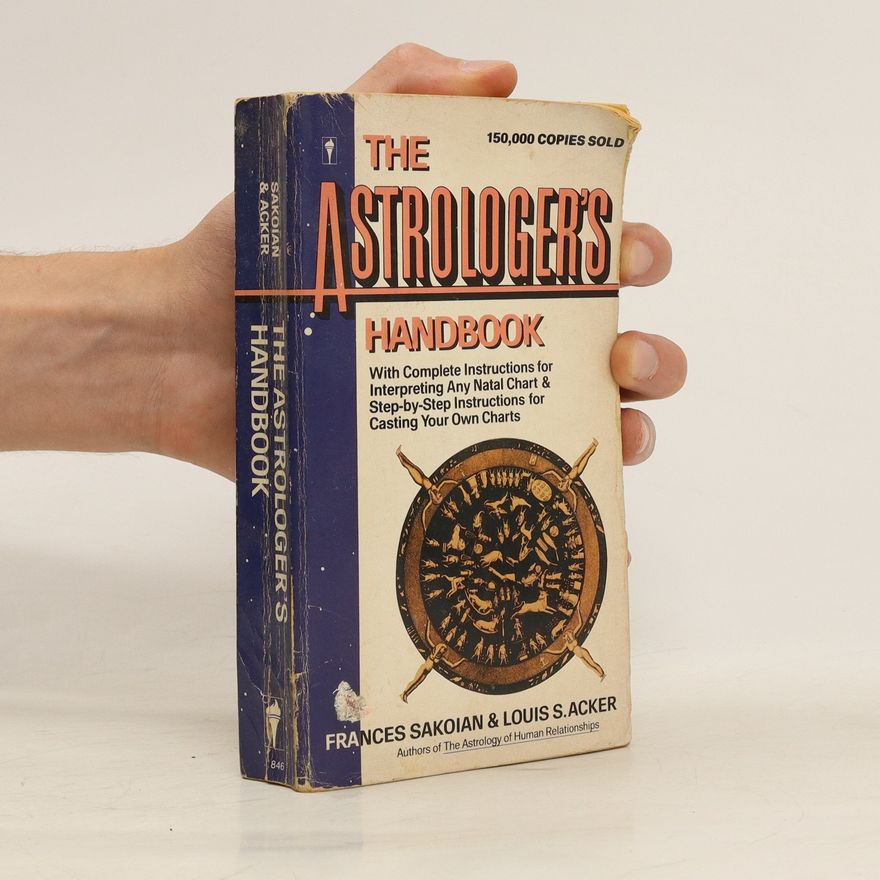Frances Sakoian The Astrologer's Handbook