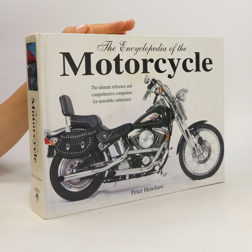 Peter Henshaw The Encyclopedia of the Motorcycle