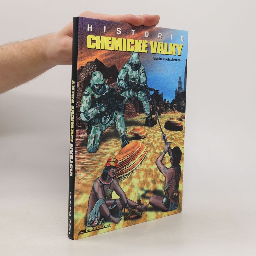 Vladimír Pitschmann Historie chemické války