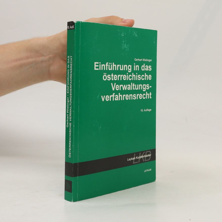 Gerhart Wielinger Einführung in das österreichische Verwaltungsverfahrensrecht
