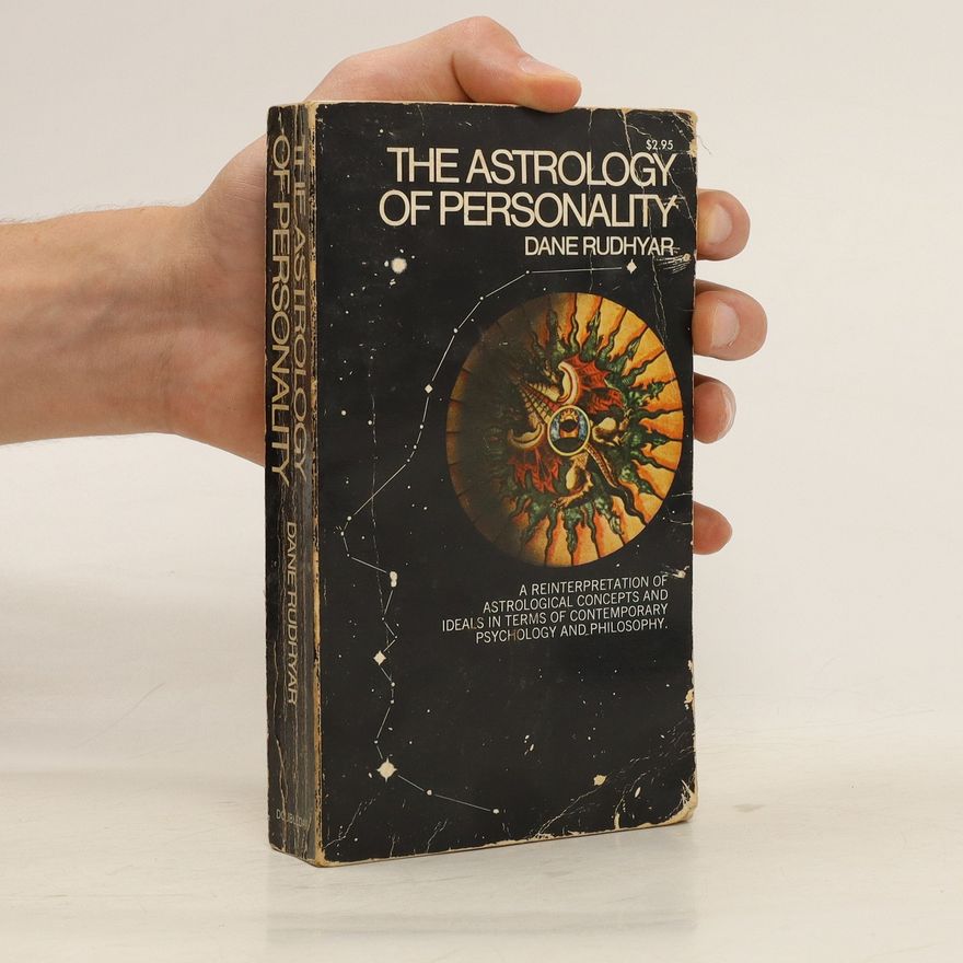 Dane Rudhyar The Astrology of Personality