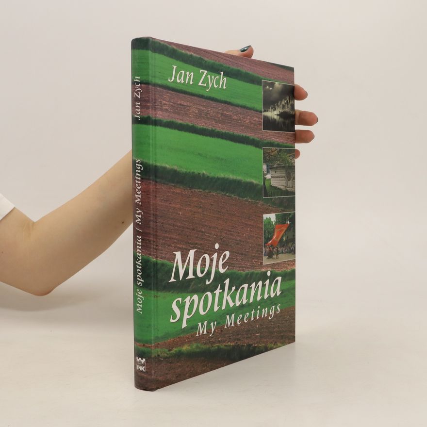 Jan Zych Moje spotkania. My Meetings