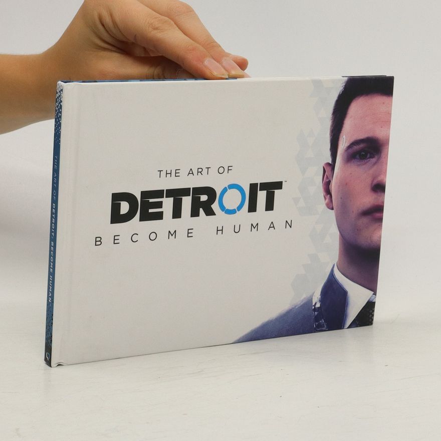 Autorenkollektiv The Art Of Detroit Become Human