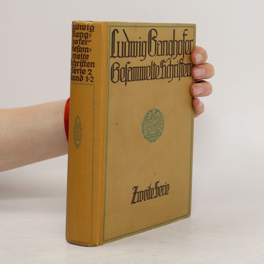 Ludwig Ganghofer Ludwig Ganghofers Gesammelte Schriften 1