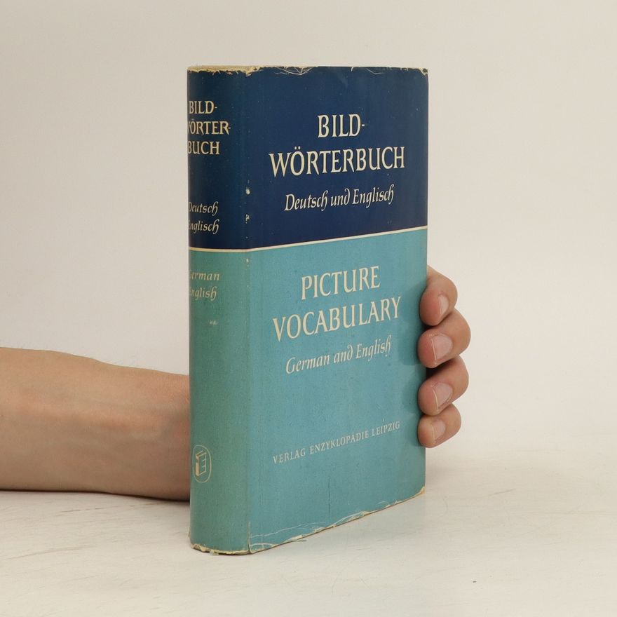 Hans-Walter Schmidt Bildwörterbuch. Deutsch und Englisch. Picture vocabulary: German and English