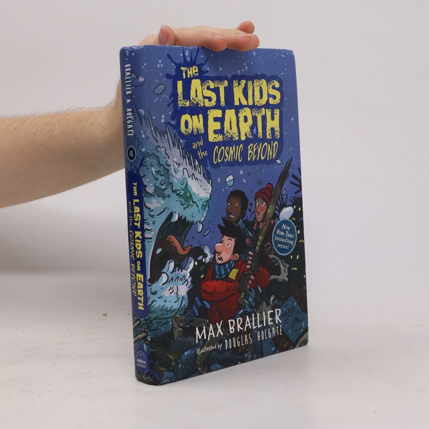 Max Brallier The Last Kids on Earth and the Cosmic Beyond