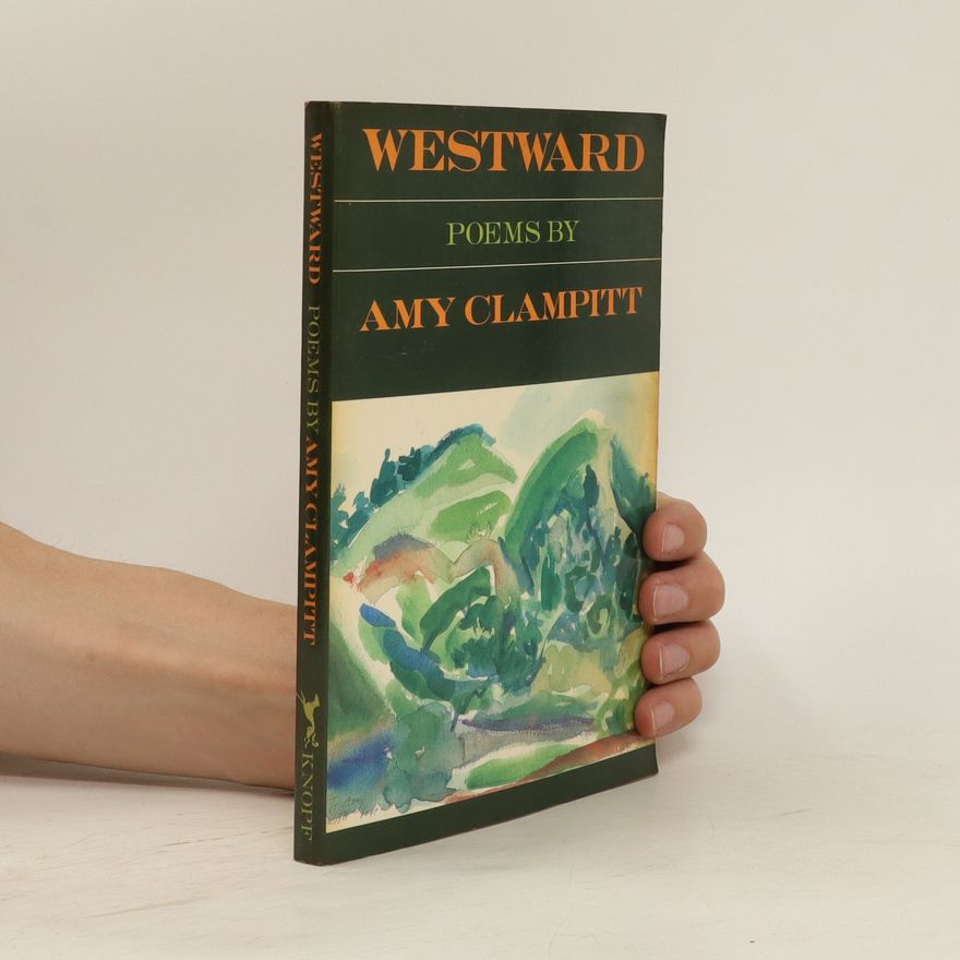 Amy Clampitt Westward