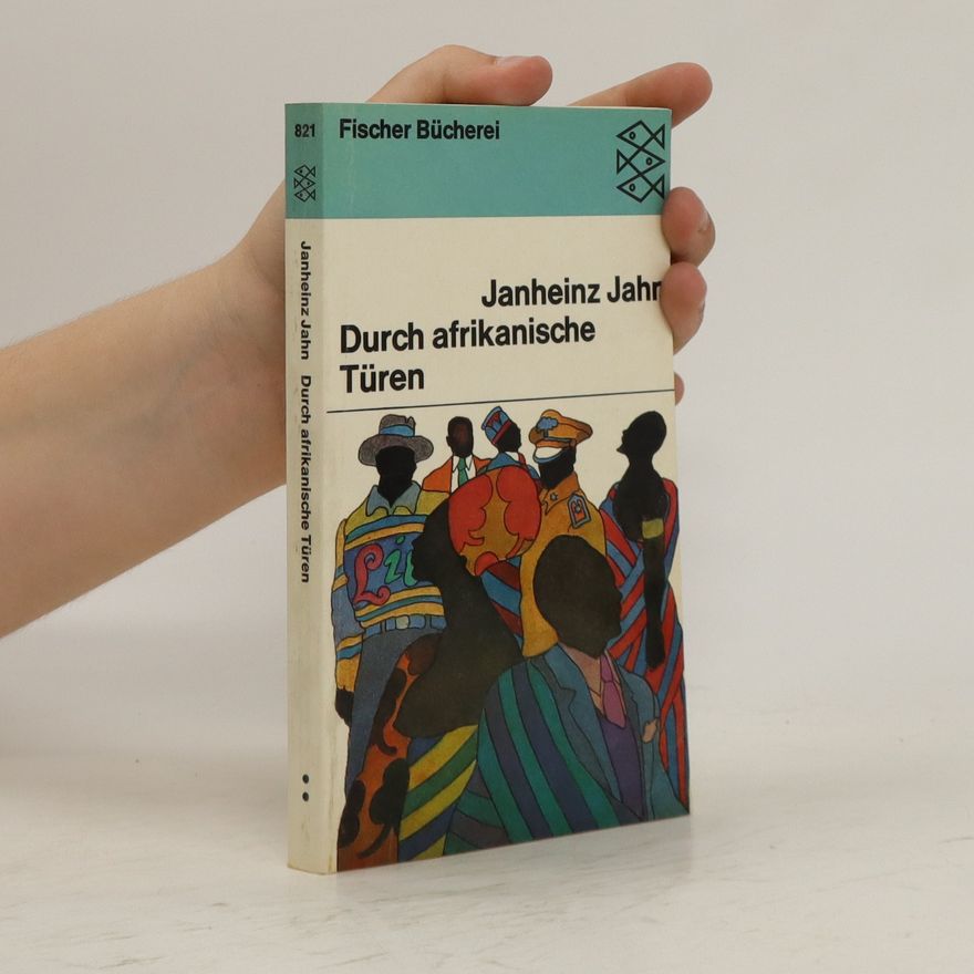Janheinz Jahn Durch afrikanische Türen