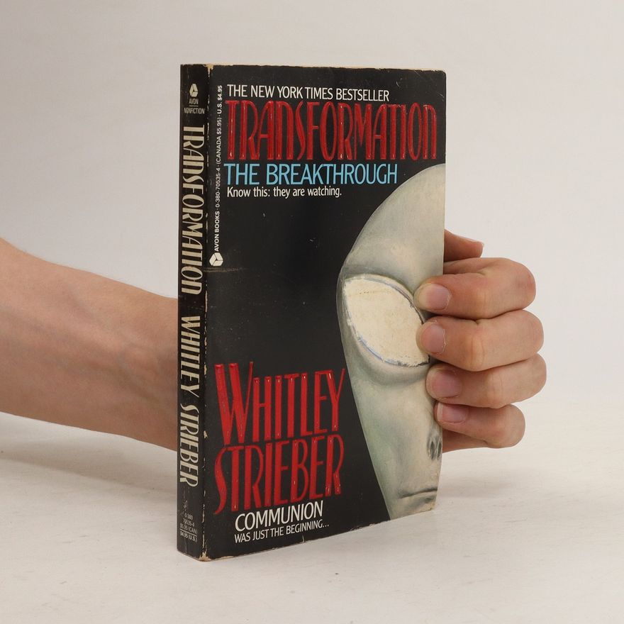 Whitley Strieber Transformation. The Breakthrough