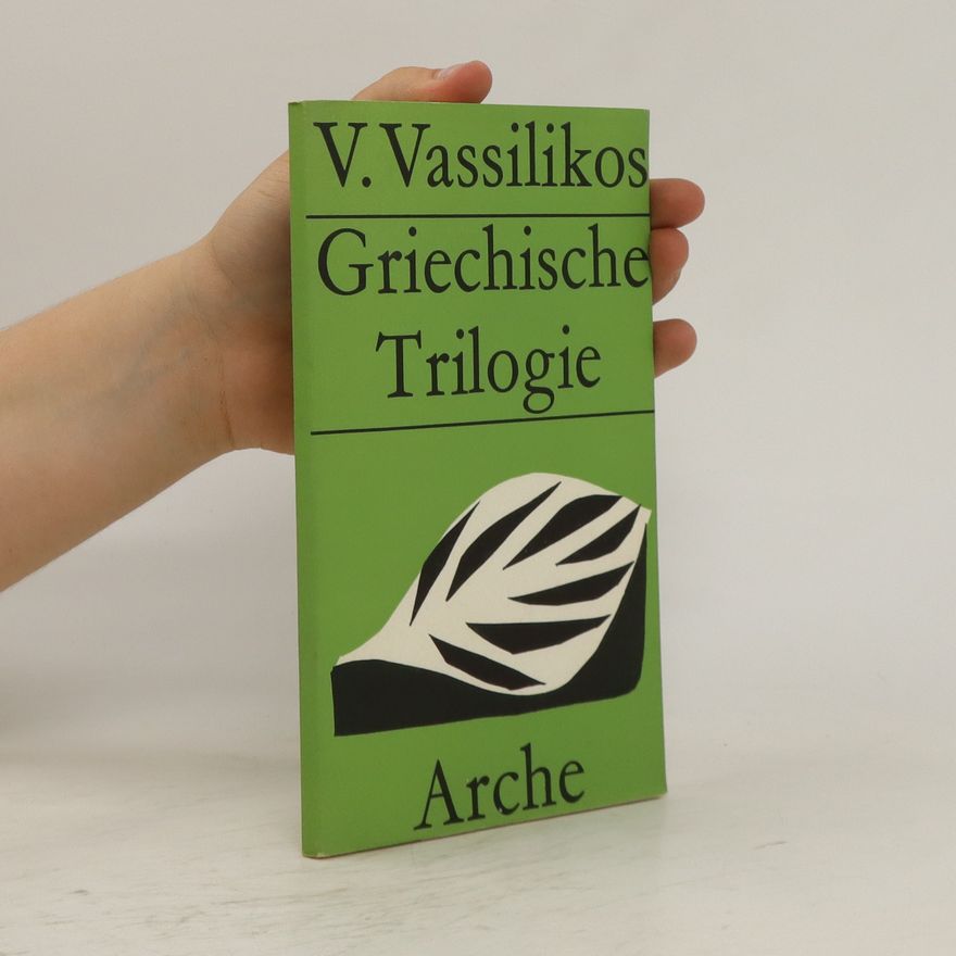Vassilis Vassilikos Griechische Trilogie