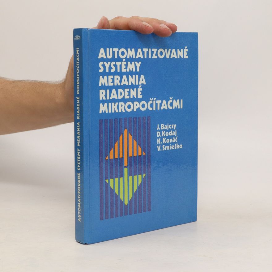 Kolektiv autorů Automatizované systémy merania riadené mikropočítačmi
