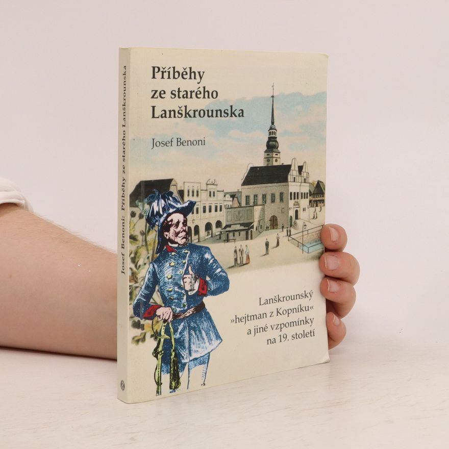 Josef Benoni Příběhy ze starého Lanškrounska