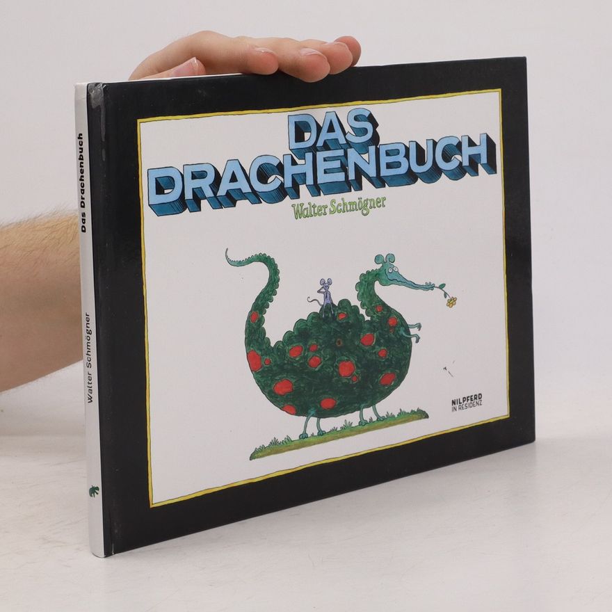 Walter Schmögner Das Drachenbuch