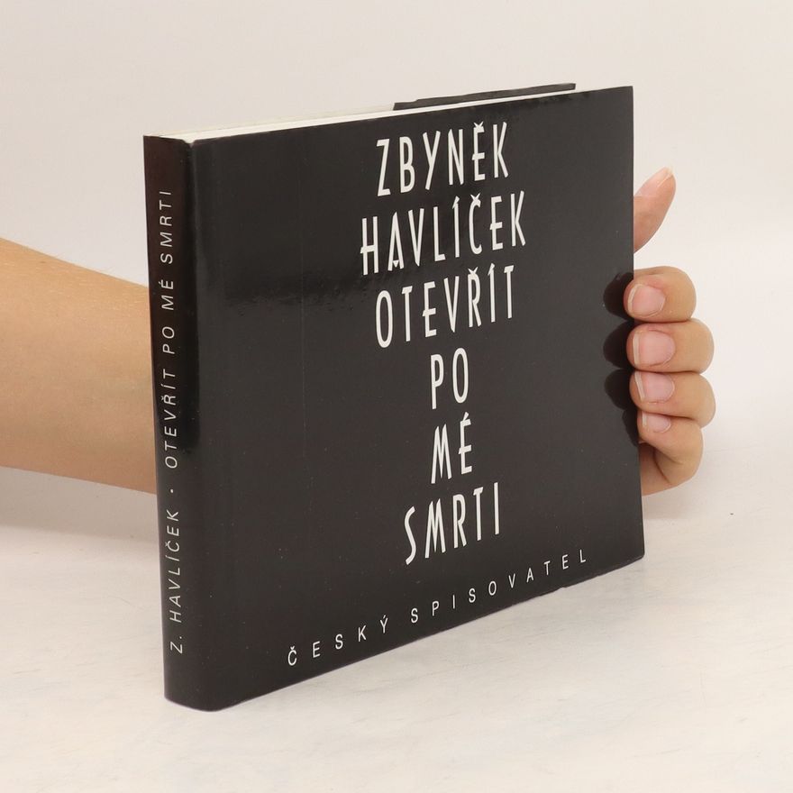 Zbyněk Havlíček Otevřít po mé smrti