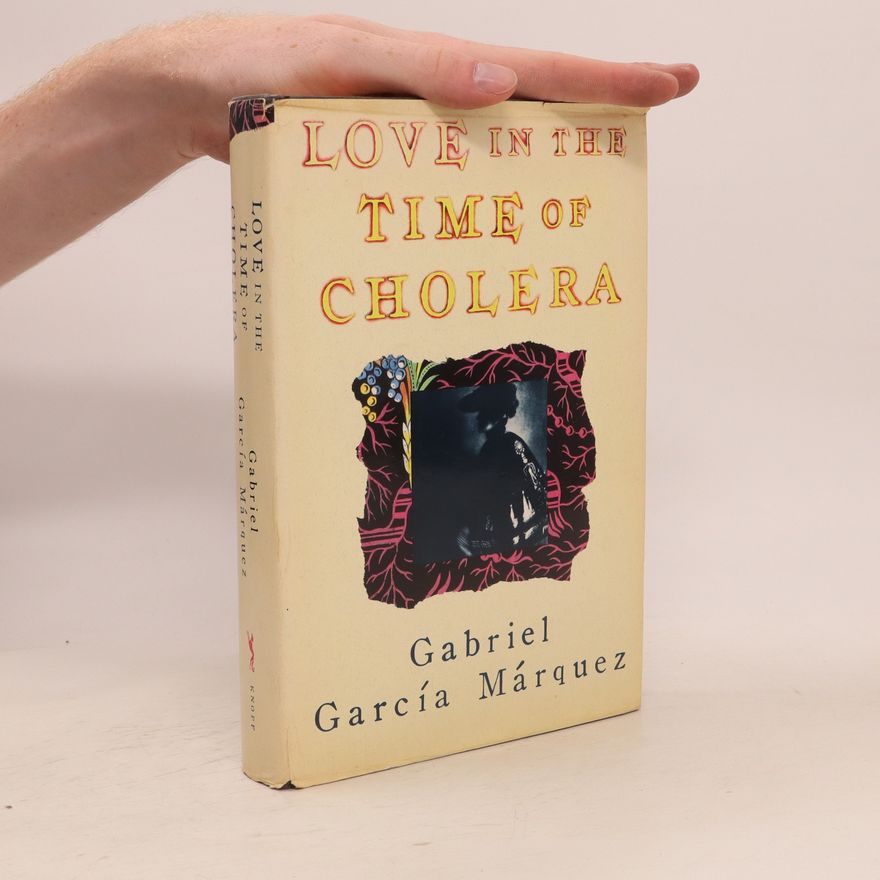 Gabriel García Márquez Love in the Time of Cholera