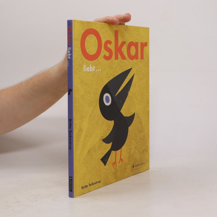 Britta Teckentrup Oskar liebt ...