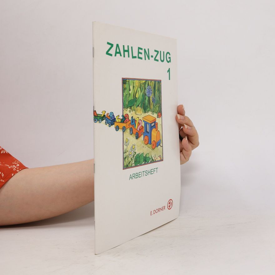 Kolektiv autorů Zahlen-Zug 1. Arbeitsheft