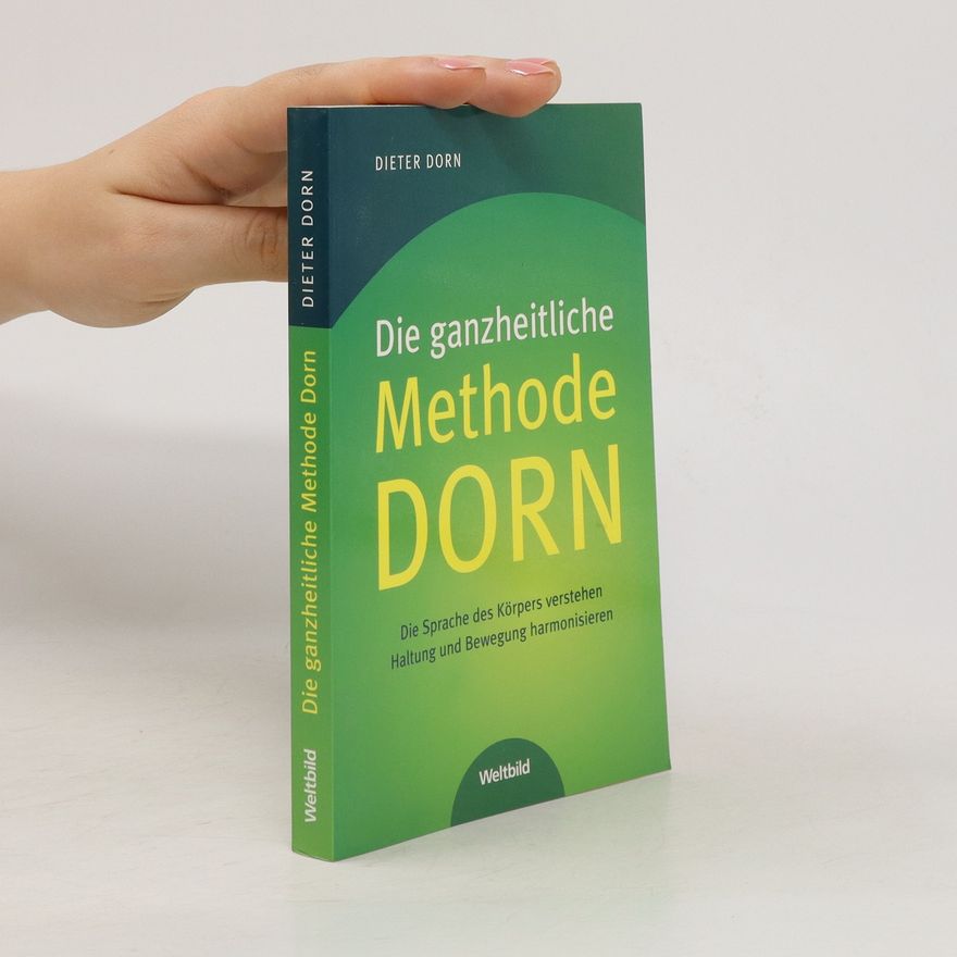 Dieter Dorn Die ganzheitliche Methode Dorn