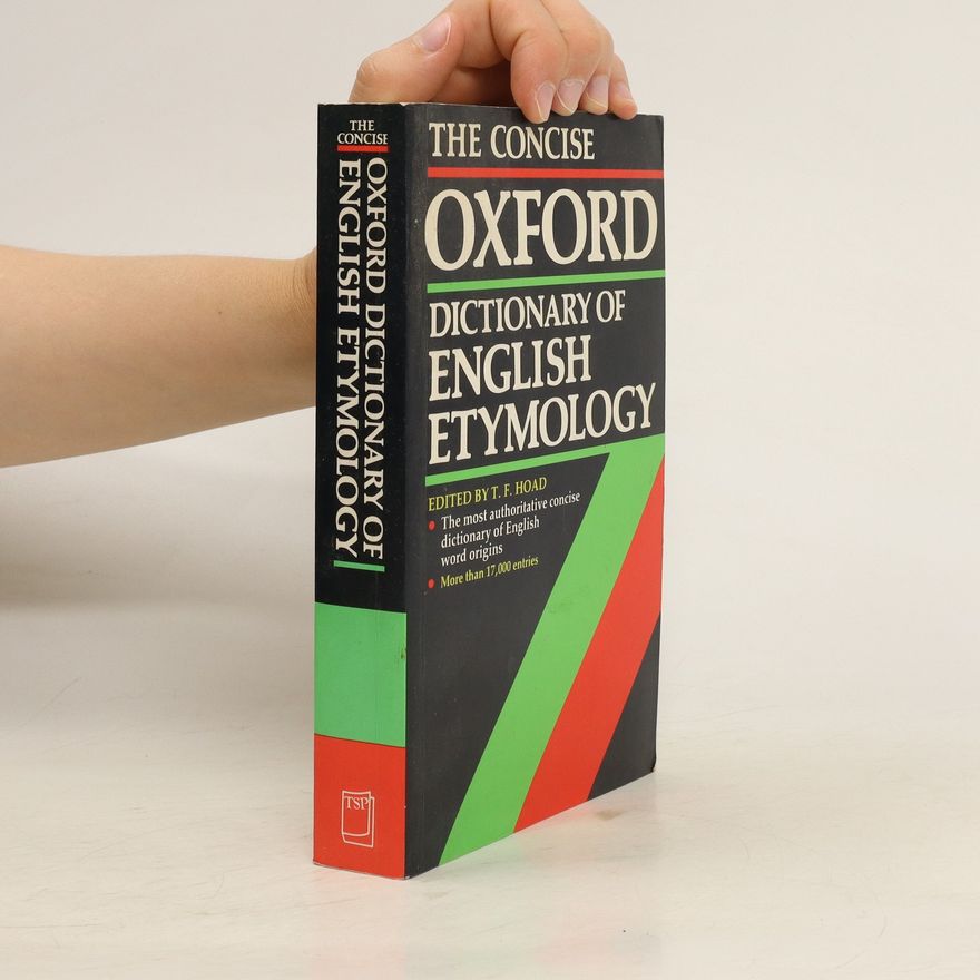 T F Hoad The Concise Oxford Dictionary of English Etymology