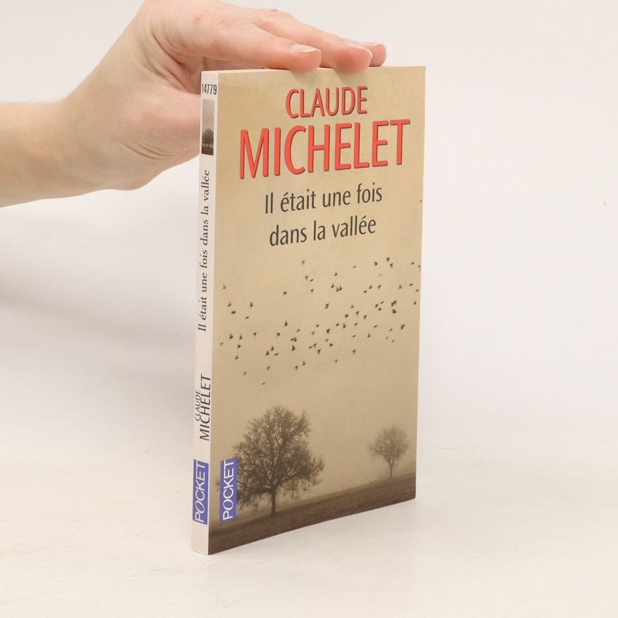 Claude Michelet Il était une fois dans la vallée