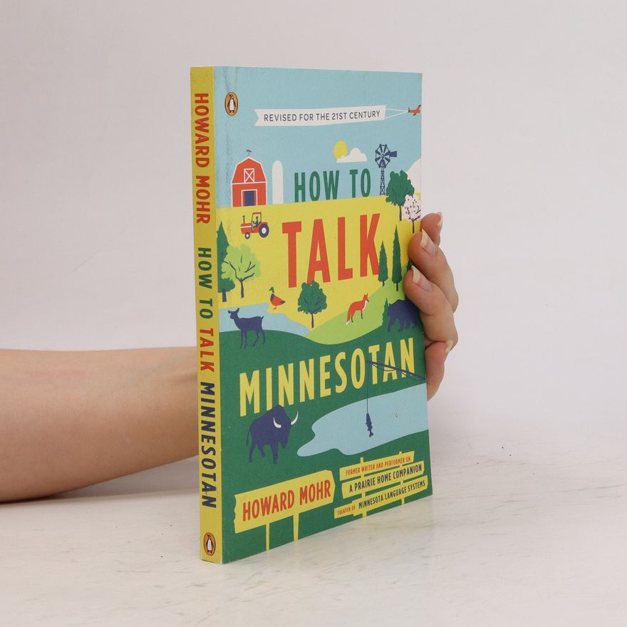 Howard Mohr How to Talk Minnesotan