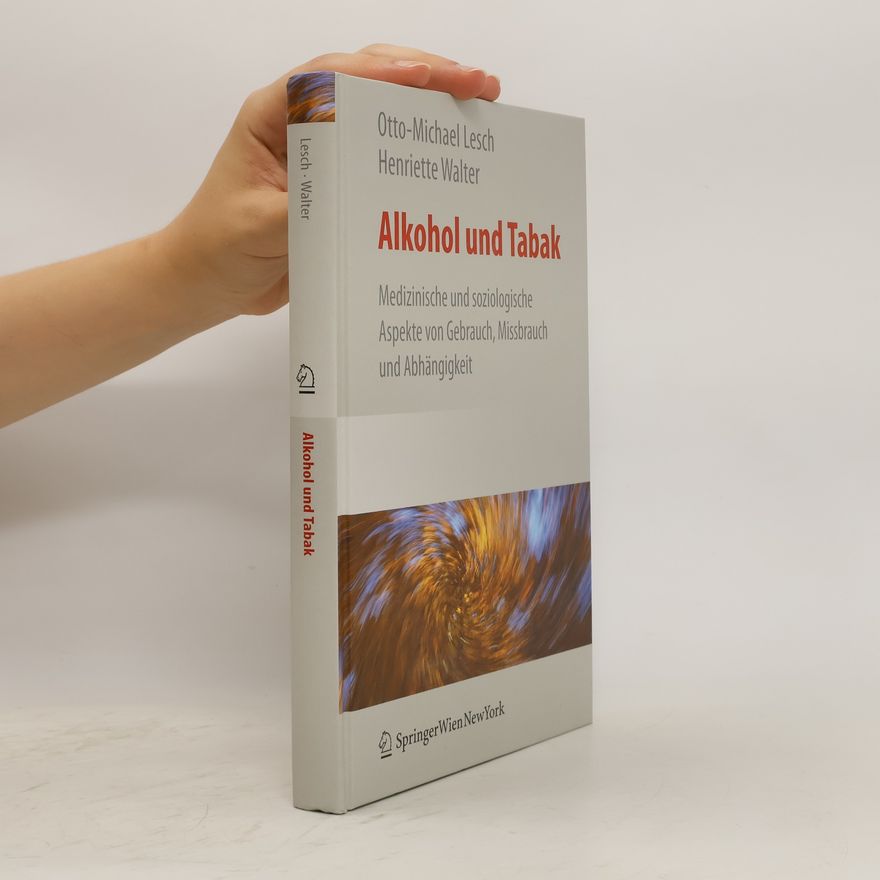 Michael Lechs Alkohol und Tabak, medizinische und soziologische Aspekte von Gebrauch, Missbrauch und Abhängigkeit