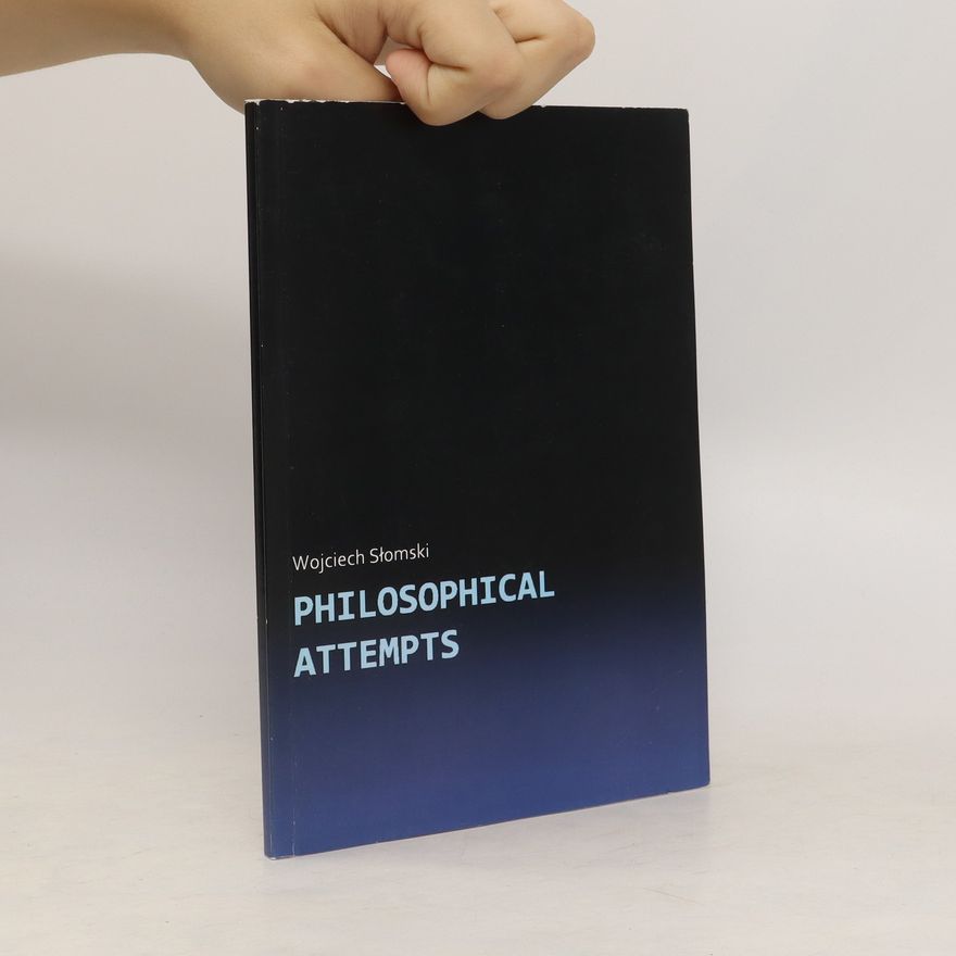 Wojciech Słomski Philosophical Attempts