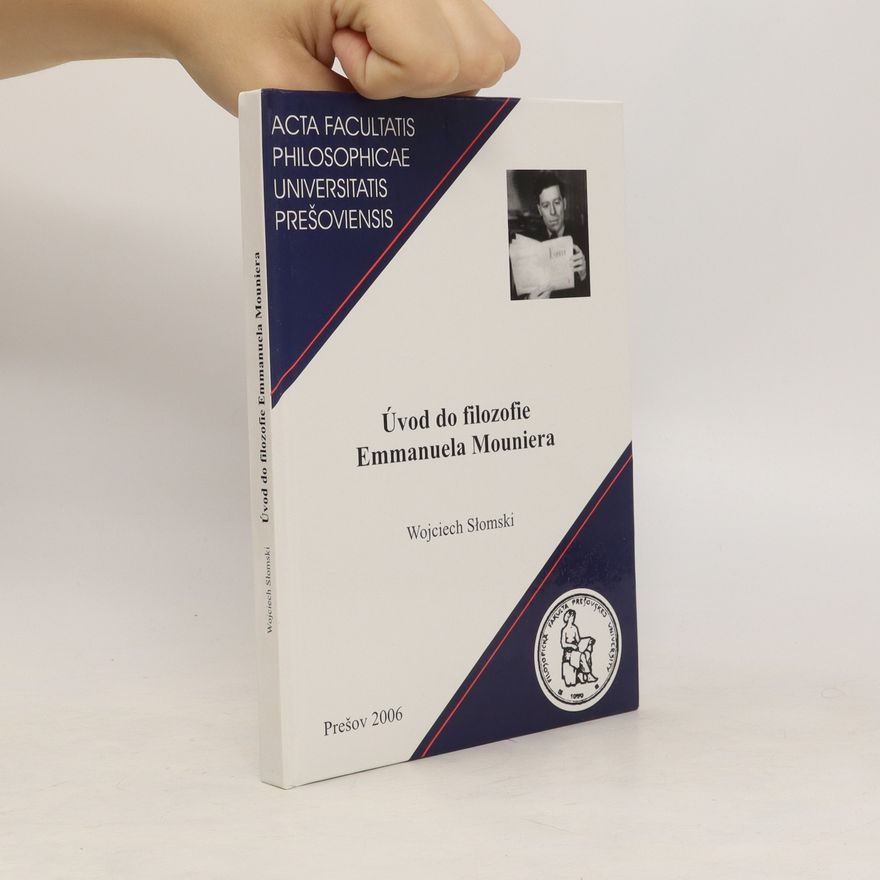 Wojciech Słomski Úvod do filozofie Emmanuela Mouniera