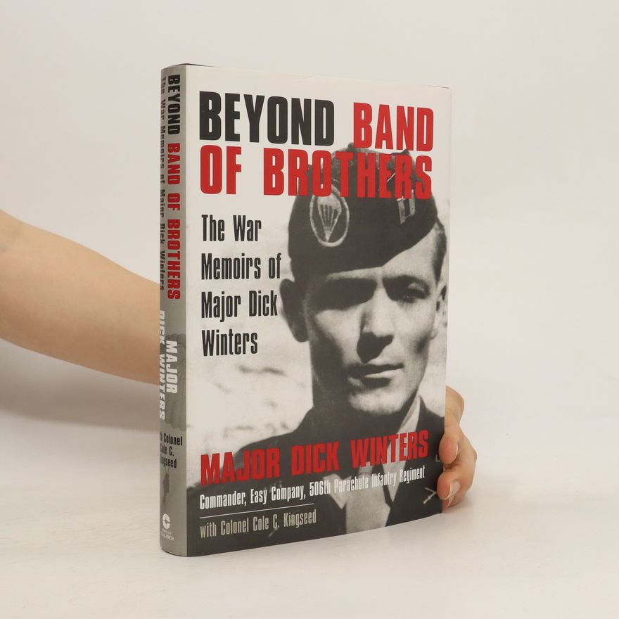 Dick Winters Beyond Band of Brothers