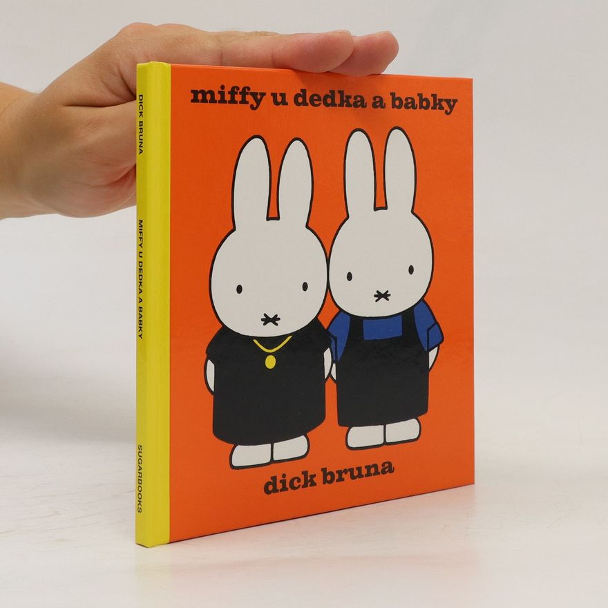 Dick Bruna Miffy u dedka a bably