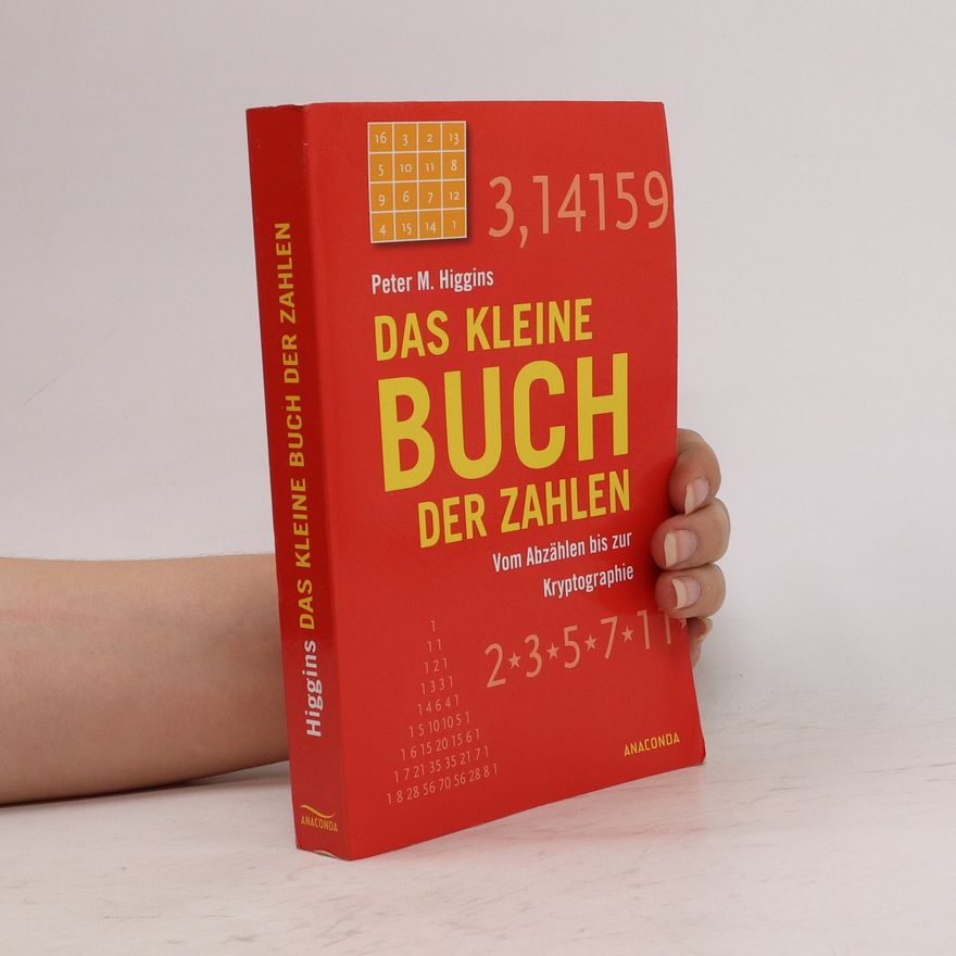 Peter M. Higgins Das kleine Buch der Zahlen