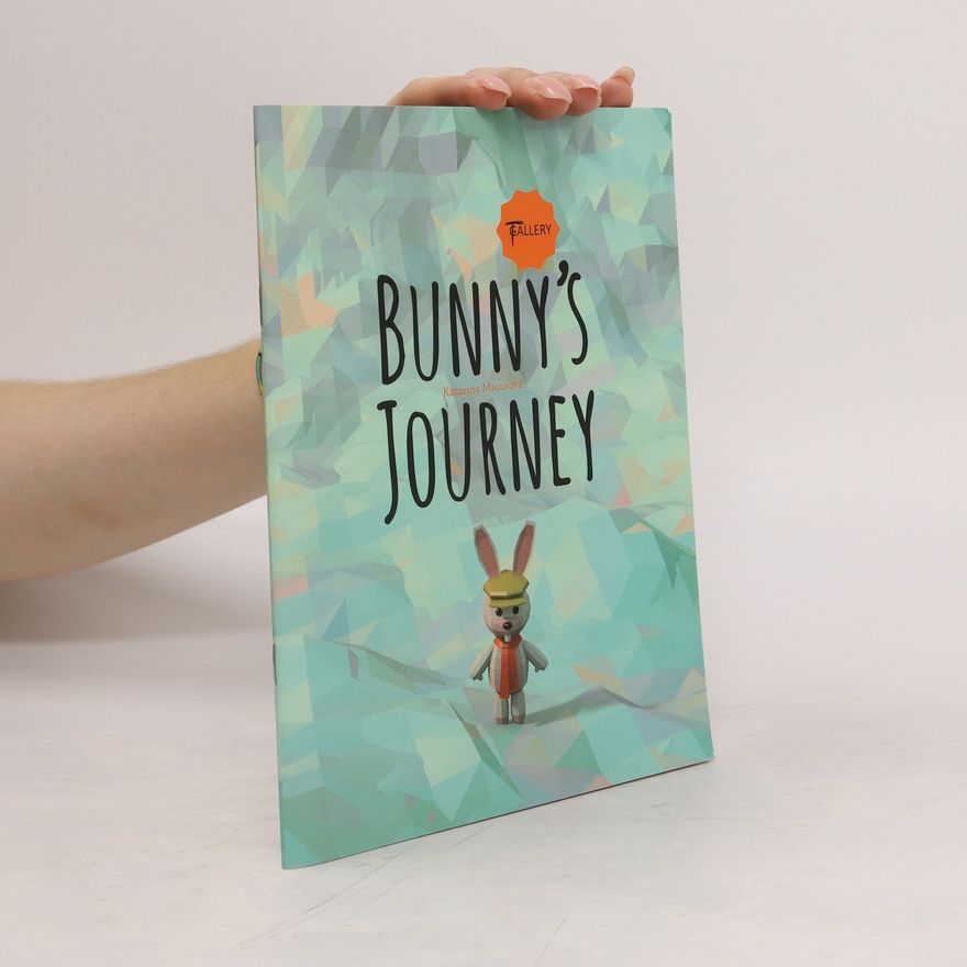 Macurová Katarína Bunny’s Journey