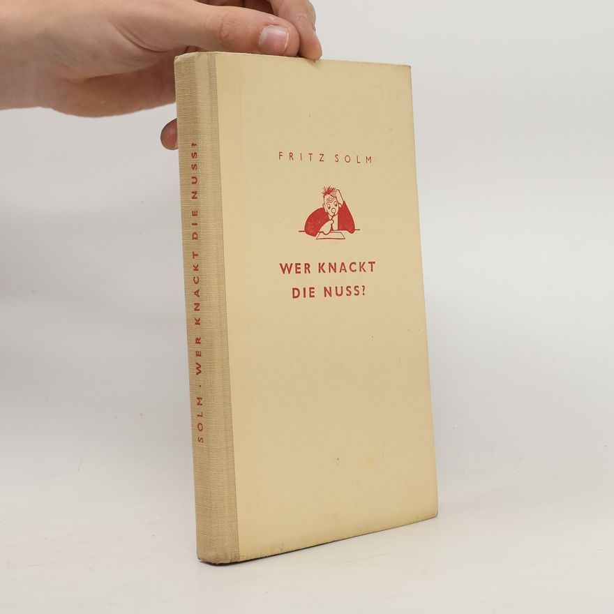 Fritz Solm Wer knackt die nuss?