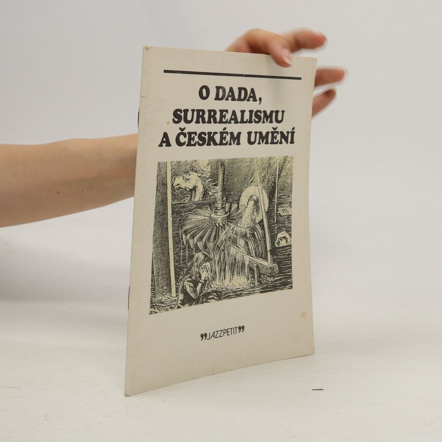 Jindřich Chalupecký O dada, surrealismu a českém umění