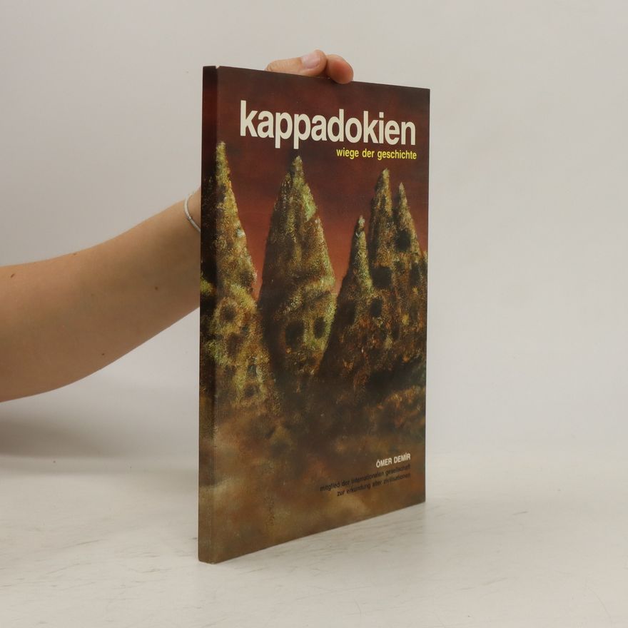 O. mer Demir Kappadokien wiege der geschichte