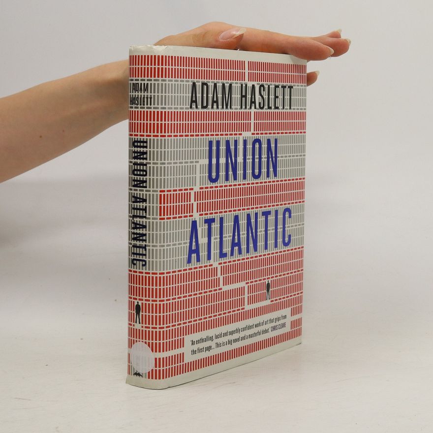 Adam Haslett Union Atlantic