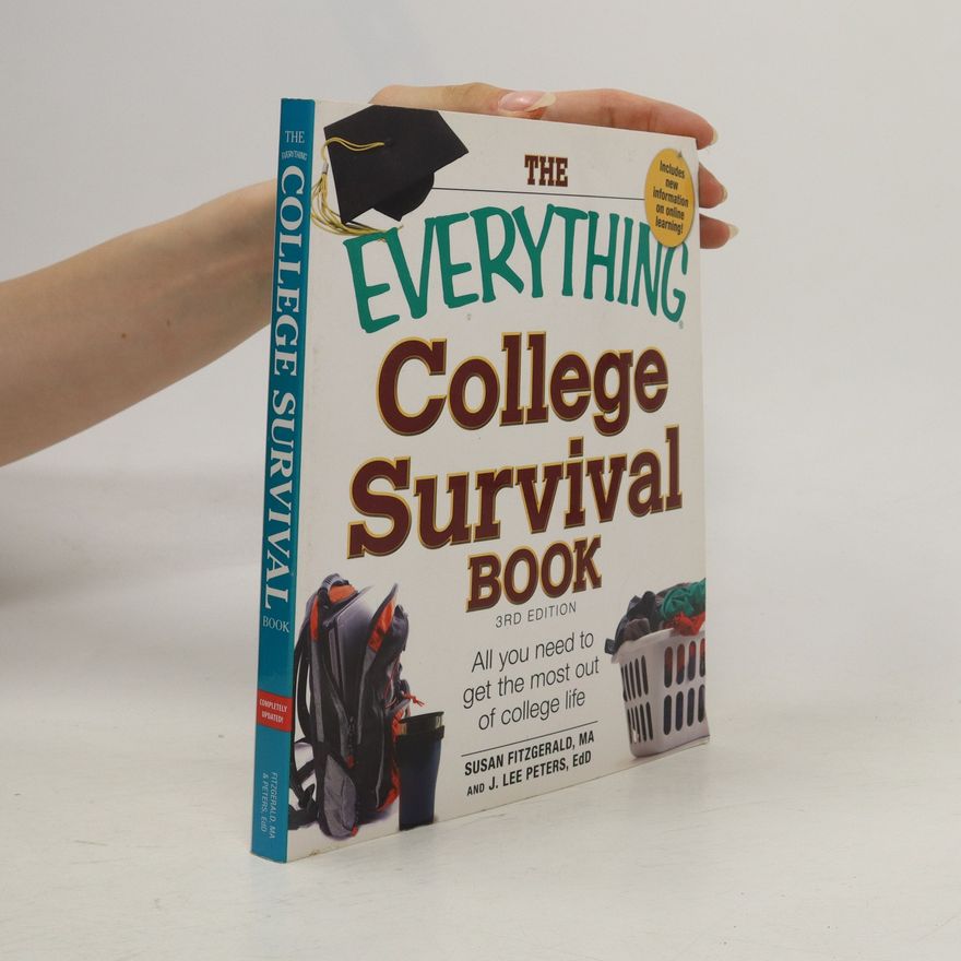 J. Lee Peters PhD The Everything College Survival Book