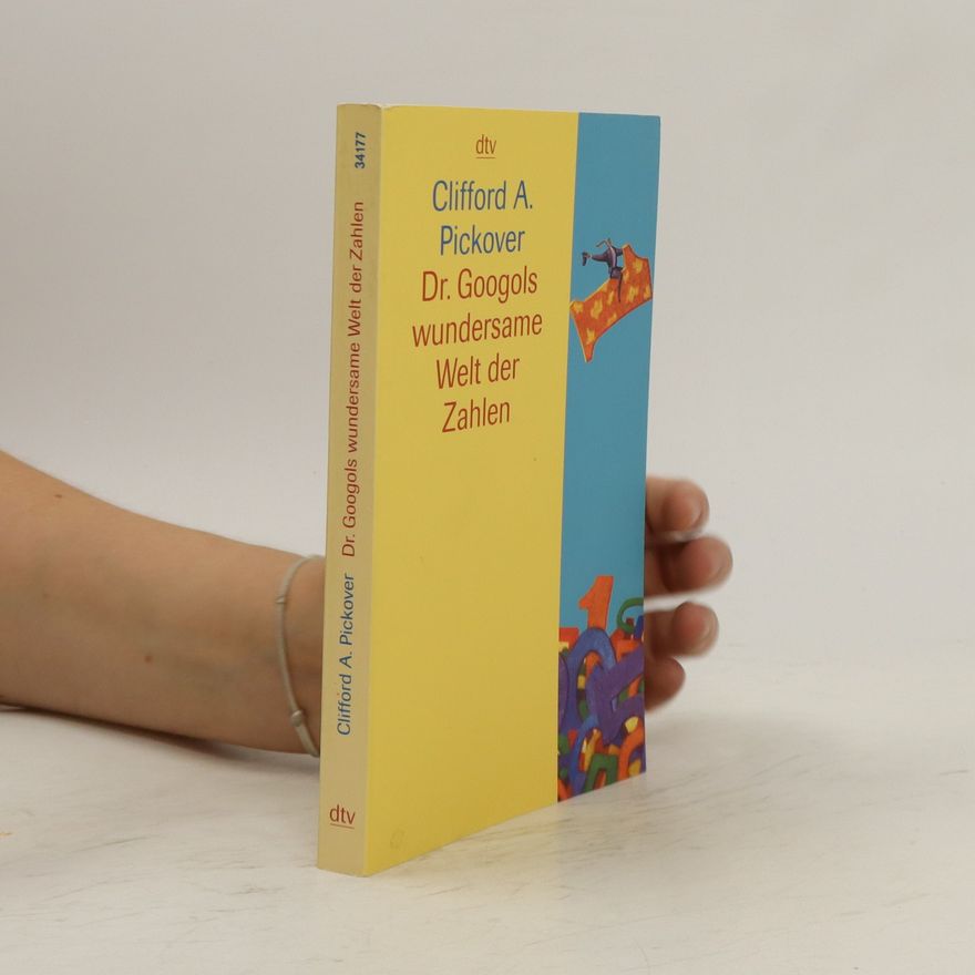 Clifford A. Pickover Dr. Googols wundersame Welt der Zahlen