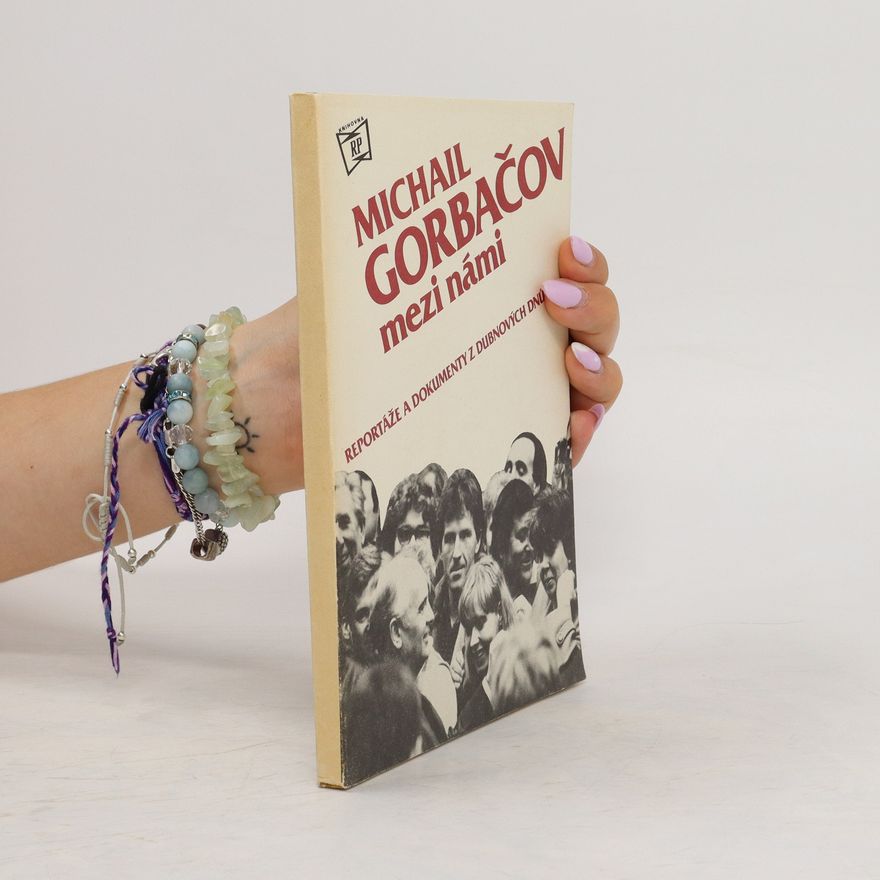 Vladimíra Bohatová Michail Gorbačov mezi námi