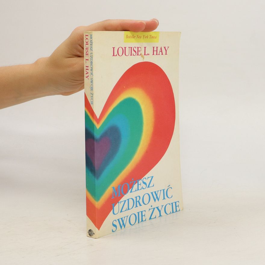 Lousie L. Hay Możesz uzdrowić swoje życie